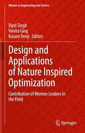 Seller image for Design and Applications of Nature Inspired Optimization: Contribution of Women Leaders in the Field (Women in Engineering and Science) [Hardcover ] for sale by booksXpress