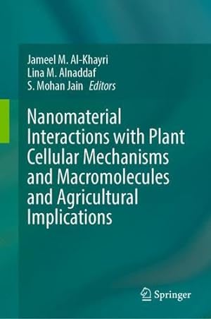 Immagine del venditore per Nanomaterial Interactions with Plant Cellular Mechanisms and Macromolecules and Agricultural Implications [Hardcover ] venduto da booksXpress