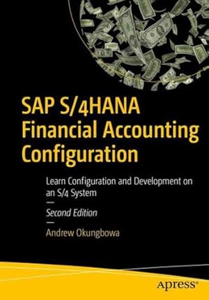 Seller image for SAP S/4HANA Financial Accounting Configuration: Learn Configuration and Development on an S/4 System by Okungbowa, Andrew [Paperback ] for sale by booksXpress