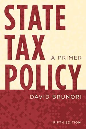 Seller image for State Tax Policy: A Primer by Brunori, David [Hardcover ] for sale by booksXpress