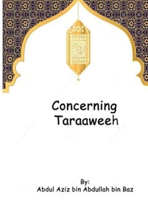 Bild des Verkufers fr Concerning Taraaweeh by Bin Baaz, Abdul-Azeez [Paperback ] zum Verkauf von booksXpress
