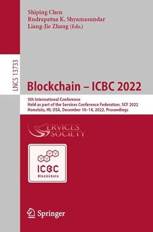 Seller image for Blockchain â" ICBC 2022: 5th International Conference, Held as part of the Services Conference Federation, SCF 2022, Honolulu, HI, USA, December 10â"14, . (Lecture Notes in Computer Science, 13733) [Paperback ] for sale by booksXpress