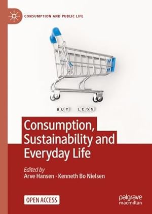 Imagen del vendedor de Consumption, Sustainability and Everyday Life (Consumption and Public Life) [Hardcover ] a la venta por booksXpress