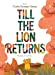 Seller image for Till the Lion Returns [Hardcover ] for sale by booksXpress