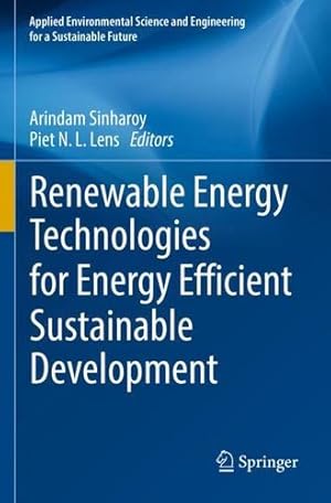 Bild des Verkufers fr Renewable Energy Technologies for Energy Efficient Sustainable Development (Applied Environmental Science and Engineering for a Sustainable Future) [Paperback ] zum Verkauf von booksXpress