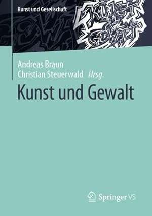 Immagine del venditore per Kunst und Gewalt (Kunst und Gesellschaft) (German Edition) [Paperback ] venduto da booksXpress