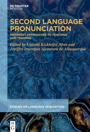 Bild des Verkufers fr Second Language Pronunciation: Different Approaches to Teaching and Training (Issn, 64) by Kickh ¶fel Alves, Ubirat £, Alcantara de Albuquerque, Jeniffer Imaregna [Hardcover ] zum Verkauf von booksXpress