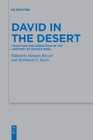 Immagine del venditore per David in the Desert: Tradition and Redaction in the â  History of Davidâ  s Rise" (Beihefte Zur Zeitschrift F ¼r die Alttestamentliche Wissensch) by Hannes Bezzel, Reinhard G. Kratz [Paperback ] venduto da booksXpress