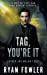 Seller image for Tag, You're It: A Tag Nolan Mystery (Father Tag Nolan) [Soft Cover ] for sale by booksXpress