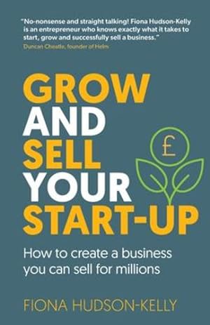 Seller image for Grow and Sell Your Startup: How To Create a Business You Can Sell for Millions [Soft Cover ] for sale by booksXpress