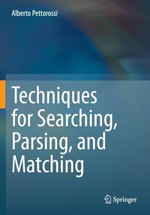 Bild des Verkufers fr Techniques for Searching, Parsing, and Matching by Pettorossi, Alberto [Paperback ] zum Verkauf von booksXpress