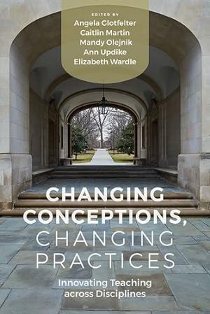 Seller image for Changing Conceptions, Changing Practices: Innovating Teaching across Disciplines [Soft Cover ] for sale by booksXpress