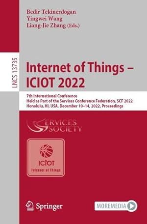 Seller image for Internet of Things â   ICIOT 2022: 7th International Conference, Held as Part of the Services Conference Federation, SCF 2022, Honolulu, HI, USA, . (Lecture Notes in Computer Science, 13735) [Paperback ] for sale by booksXpress