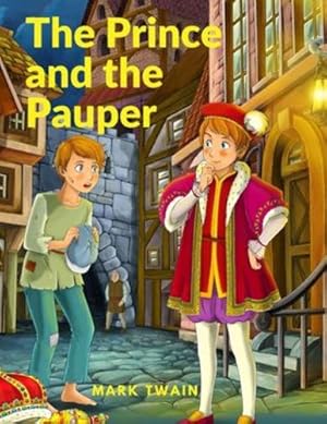 Seller image for The Prince and the Pauper: A Treasured Historical Satire [Soft Cover ] for sale by booksXpress