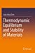 Immagine del venditore per Thermodynamic Equilibrium and Stability of Materials [Soft Cover ] venduto da booksXpress