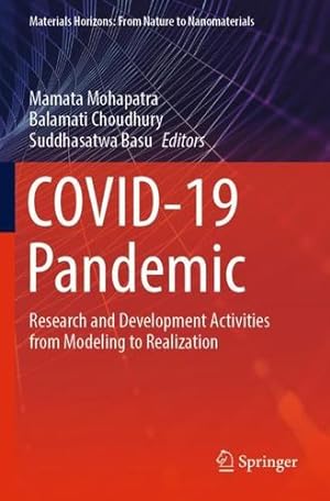 Seller image for COVID-19 Pandemic: Research and Development Activities from Modeling to Realization (Materials Horizons: From Nature to Nanomaterials) [Paperback ] for sale by booksXpress