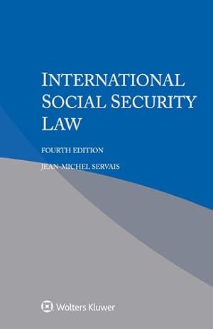 Imagen del vendedor de International Social Security Law by Servais, Jean-Michel [Paperback ] a la venta por booksXpress