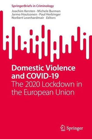 Seller image for Domestic Violence and COVID-19: The 2020 Lockdown in the European Union (SpringerBriefs in Criminology) [Paperback ] for sale by booksXpress