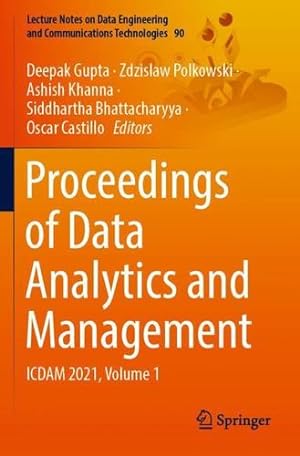 Seller image for Proceedings of Data Analytics and Management: ICDAM 2021, Volume 1 (Lecture Notes on Data Engineering and Communications Technologies, 90) [Paperback ] for sale by booksXpress