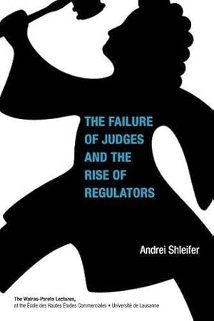 Imagen del vendedor de The Failure of Judges and the Rise of Regulators (Walras-Pareto Lectures) by Shleifer, Andrei [Paperback ] a la venta por booksXpress