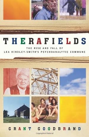 Image du vendeur pour Therafields: The Rise and Fall of Lea Hindley-Smithâ  s Psychoanalytic Commune [Hardcover ] mis en vente par booksXpress
