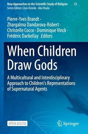Seller image for When Children Draw Gods: A Multicultural and Interdisciplinary Approach to Children's Representations of Supernatural Agents (New Approaches to the Scientific Study of Religion, 12) [Paperback ] for sale by booksXpress