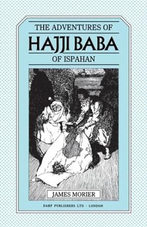 Seller image for The Adventure of Hajji Baba of Ispahan [Paperback ] for sale by booksXpress