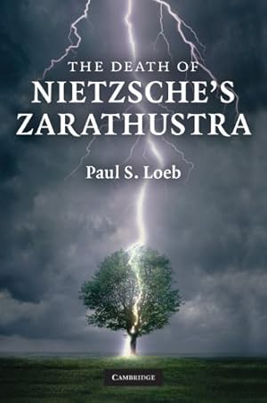 Image du vendeur pour The Death of Nietzsche's Zarathustra by Loeb, Paul S. [Hardcover ] mis en vente par booksXpress