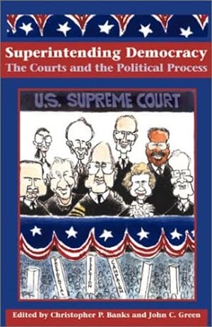 Seller image for Superintending Democracy: The Courts and the Political Process (Law, Politics, and Society) by Banks, Christopher P. [Hardcover ] for sale by booksXpress