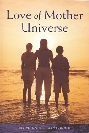 Seller image for Love Of Mother Universe by Ni, Hua-Ching, Ni, Maoshing [Paperback ] for sale by booksXpress
