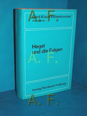 Seller image for Hegel und die Folgen (Sammlung Rombach , N.F., Band 7) for sale by Antiquarische Fundgrube e.U.