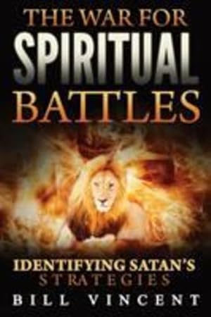 Immagine del venditore per The War for Spiritual Battles: Identifying Satan's Strategies [Soft Cover ] venduto da booksXpress