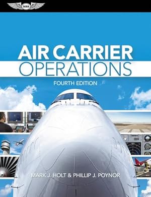 Image du vendeur pour Air Carrier Operations by Holt, Mark J., Poynor, Phillip J. [Paperback ] mis en vente par booksXpress