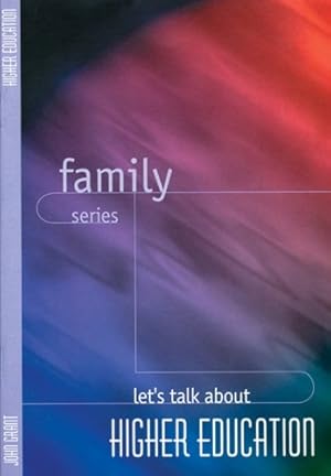 Bild des Verkufers fr Lets Talk About Higher Education (Family Series) by Grant, John [Hardcover ] zum Verkauf von booksXpress