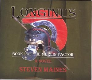 Seller image for Longinus: Book I of the Merlin Factor (CD) by Maines, Steven [CD-ROM ] for sale by booksXpress