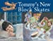 Imagen del vendedor de Tommy's New Block Skates PB [Soft Cover ] a la venta por booksXpress