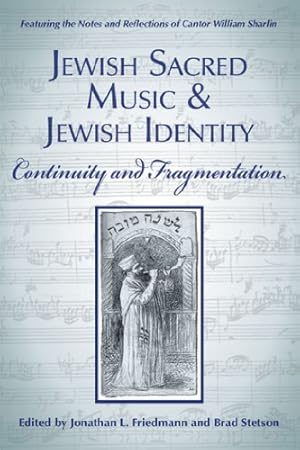 Image du vendeur pour Jewish Sacred Music and Jewish Identity: Continuity and Fragmentation by Stetson, Brad, Friedmann, Jonathan L. [Paperback ] mis en vente par booksXpress