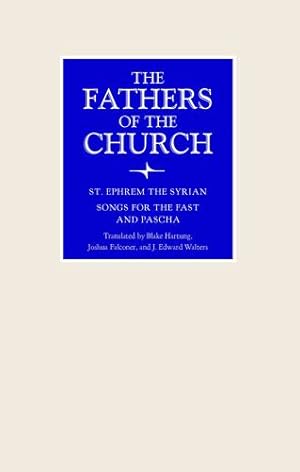 Imagen del vendedor de Songs for the Fast and Pascha (Fathers of the Church Patristic Series) by St Ephrem The Syrian [Hardcover ] a la venta por booksXpress