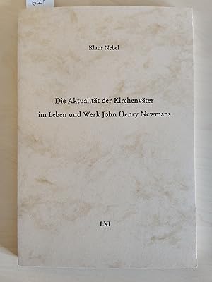 Bild des Verkufers fr Die Aktualitt der Kirchenvter im Leben und Werk von Kardinal John Henry Newman zum Verkauf von Koinonia-Oriens Bookseller