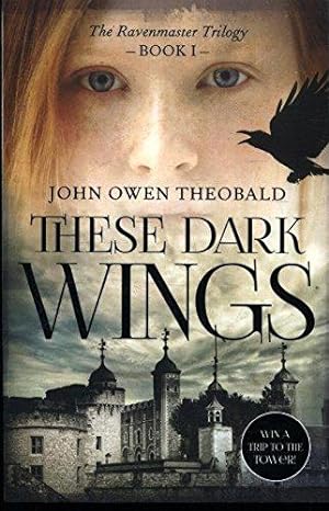 Bild des Verkufers fr These Dark Wings (Ravenmaster Trilogy): 1 zum Verkauf von WeBuyBooks