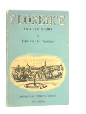 Imagen del vendedor de Florence and Its Story a la venta por World of Rare Books