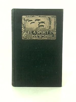 Seller image for Life and Sport in Hampshire for sale by World of Rare Books