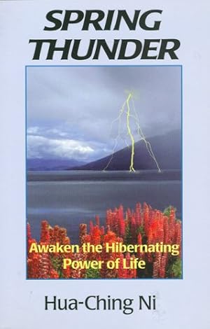 Seller image for Spring Thunder: Awaken the Hibernating Power of Life by Ni, Hua-Ching [Paperback ] for sale by booksXpress