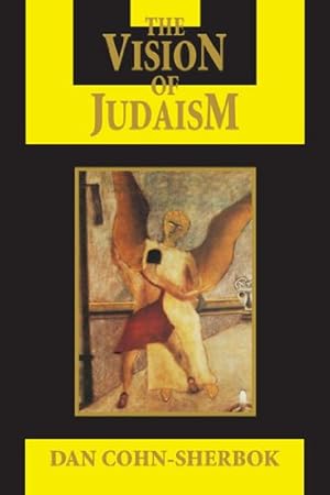 Imagen del vendedor de The Vision of Judaism: Wrestling with God (Visions of Reality) by Cohn-Sherbok, Rabbi Dan [Paperback ] a la venta por booksXpress