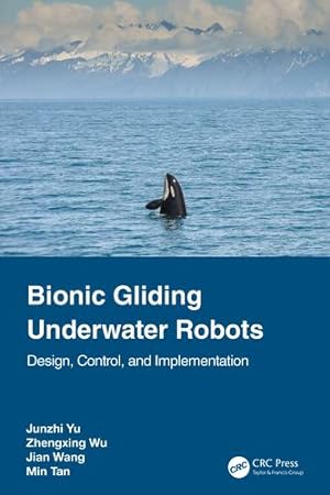 Bild des Verkufers fr Bionic Gliding Underwater Robots by Yu, Junzhi, Wu, Zhengxing, Wang, Jian, Tan, Min [Paperback ] zum Verkauf von booksXpress