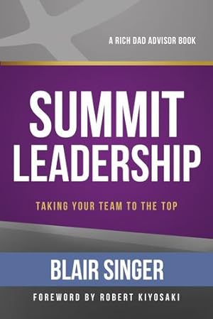 Image du vendeur pour Summit Leadership (Rich Dad Advisor Series) by Singer, Blair [Paperback ] mis en vente par booksXpress
