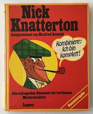 Bild des Verkäufers für Nick Knatterton : alle aufregenden Abenteuer d. berühmten Meisterdetektivs. aufgezeichnet von zum Verkauf von BBB-Internetbuchantiquariat