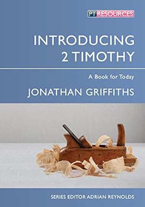 Immagine del venditore per Introducing 2 Timothy: A Book for Today (Proclamation Trust) by Griffiths, Jonathan [Paperback ] venduto da booksXpress