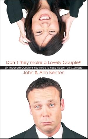 Seller image for Don't they make a Lovely Couple?: Six important questions you need to face about your marriage by Benton, Ann, Benton, John [Paperback ] for sale by booksXpress