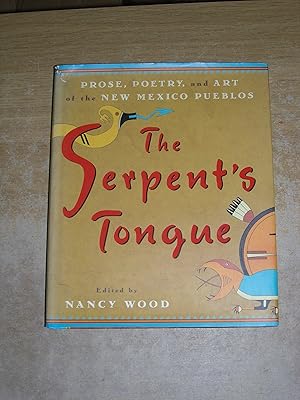 Seller image for The Serpent's Tongue: Prose, Poetry, and Art of the New Mexican Pueblos for sale by Neo Books